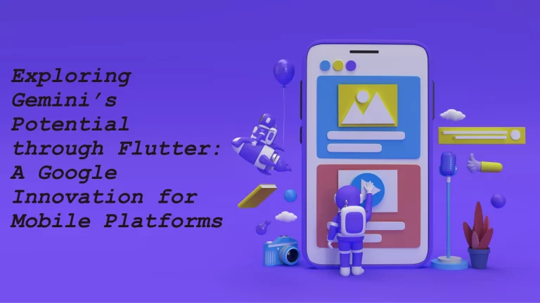 Exploring Gemini’s Potential through Flutter: A Google Innovation for Mobile Platforms