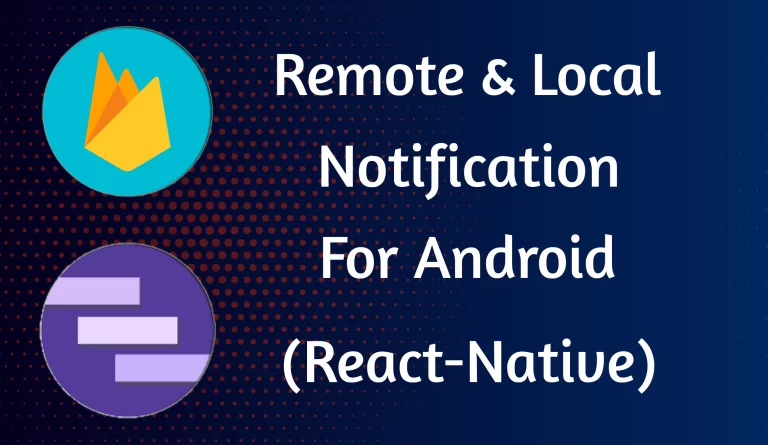 Remote And Local Notification React-Native (Android)